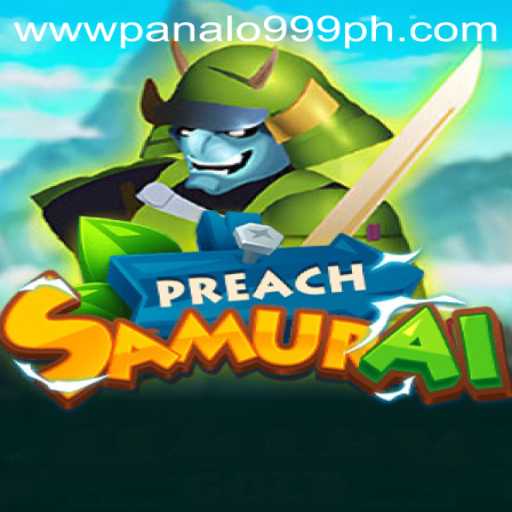 PreachSamurai: A New Era in Gaming with Panalo999