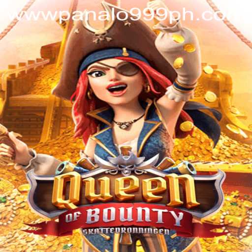 Discover the Thrilling World of QueenofBounty: Unveiling the Adventure with Panalo999
